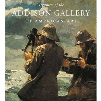 Treasures of the Addison Gallery of American Art