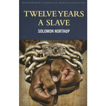 TWELVE YEARS A SLAVE. “W-th Classics of World Literature“