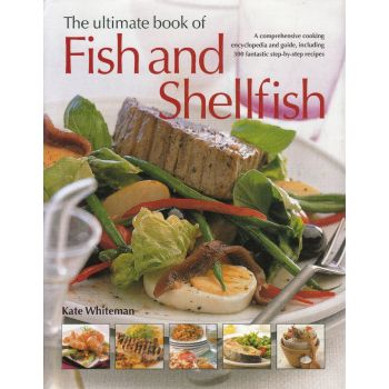 ULTIMATE BOOK OF FISH & SHELLFISH_THE. (K.Whitem