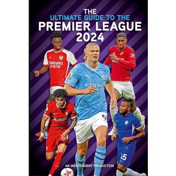 ULTIMATE GUIDE TO THE PREMIER LEAGUE ANNUAL 2024
