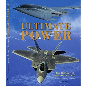 ULTIMATE POWER: The History of Military Aircraft