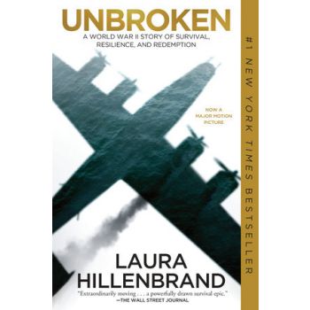 UNBROKEN: A World War II Story of Survival, Resilience, and Redemption