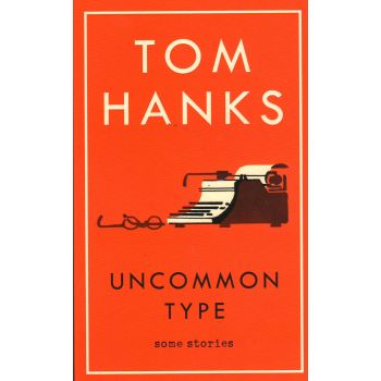 UNCOMMON TYPE: Some Stories