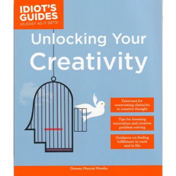UNLOCKING YOUR CREATIVITY. “Idiot`s Guides“