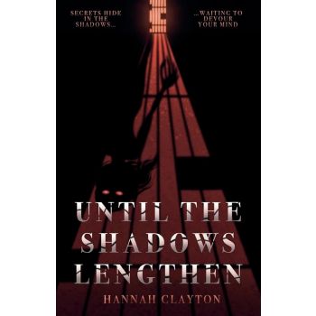 UNTIL THE SHADOWS LENGTHEN