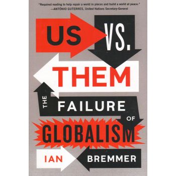 US VS. THEM: The Failure of Globalism