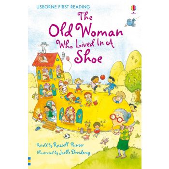 THE OLD WOMAN WHO LIVED IN A SHOE. “Usborne First Reading“, Level 2