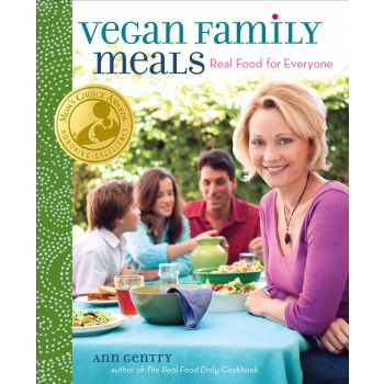 VEGAN FAMILY MEALS: Real Food for Everyone