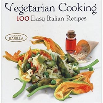 VEGETARIAN COOKING: 100 Easy Italian Recipes: Ac