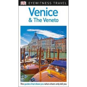 VENICE & THE VENETO. “DK Eyewitness Travel Guide“