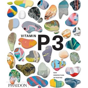 VITAMIN P3: New Perspectives in Painting
