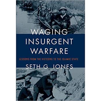WAGING INSURGENT WARFARE: Lessons from the Vietcong to the Islamic State