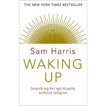 WAKING UP: Searching for Spirituality Without Religion