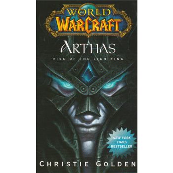 WARCRAFT: ARTHAS. Rise Of The Lich King