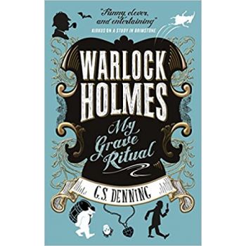 WARLOCK HOLMES: My Grave Ritual