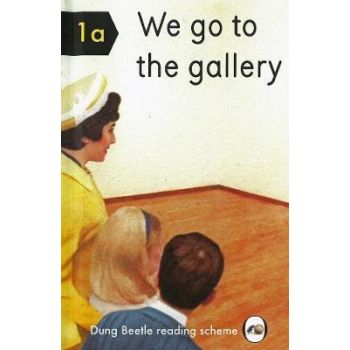 WE GO TO THE GALLERY