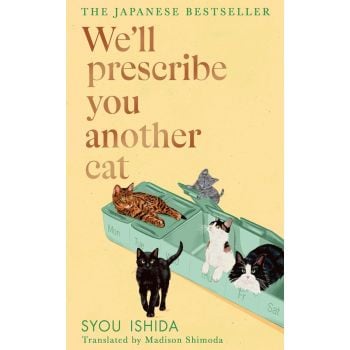 We`ll Prescribe You Another Cat (Hardback)
