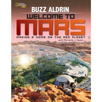 WELCOME TO MARS: Making a Home on the Red Planet
