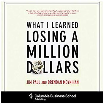 WHAT I LEARNED LOSING A MILLION DOLLARS