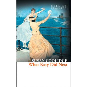 WHAT KATY DID NEXT. “Collins Classics“