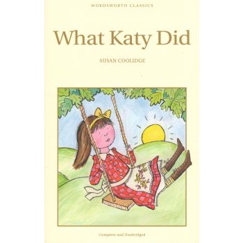 WHAT KATY DID.“W-th classics“ (S.Coolidge)