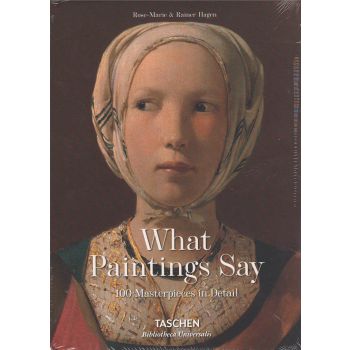 WHAT PAINTINGS SAY: 100 Masterpieces in Detail