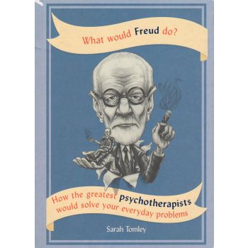 WHAT WOULD FREUD DO?