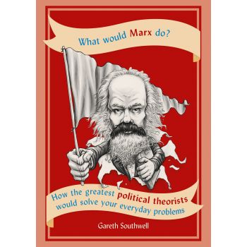 WHAT WOULD MARX DO?
