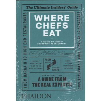 WHERE CHEFS EAT: A Guide To Chefs` Favourite Res