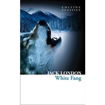 WHITE FANG. “Collins Classics“