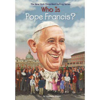 WHO IS POPE FRANCIS?