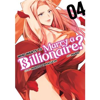 WHO WANTS TO MARRY A BILLIONAIRE?, Vol. 4