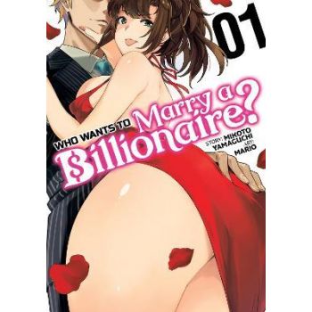 WHO WANTS TO MARRY A BILLIONAIRE? Vol. 1