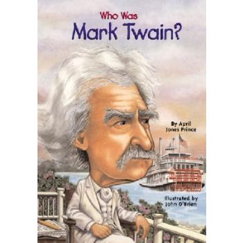 WHO WAS: Mark Twain?