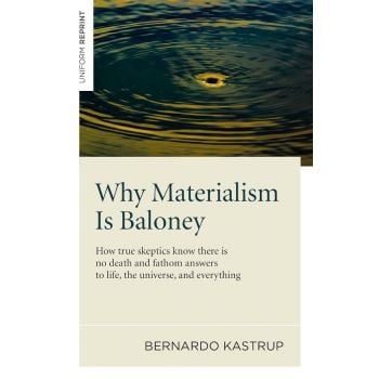 Why Materialism Is Baloney