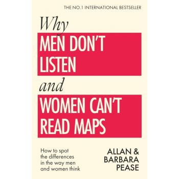 Why Men Don`t Listen & Women Can`t Read Maps