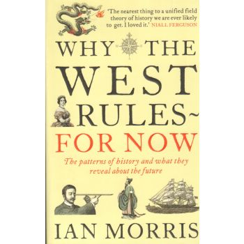 WHY THE WEST RULES - FOR NOW