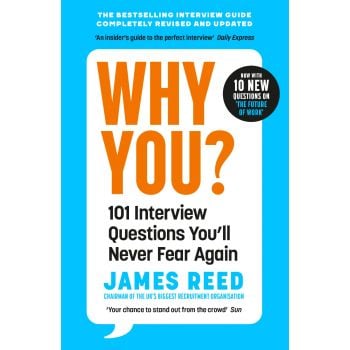 WHY YOU? : 101 Interview Questions You`ll Never Fear Again