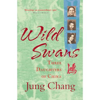WILD SWANS: Three Daughters of China