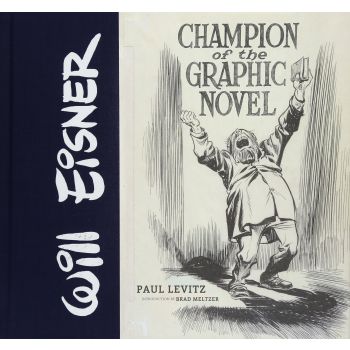 WILL EISNER: Champion of the Graphic Novel
