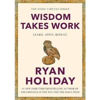 Wisdom Takes Work (US Hardback)