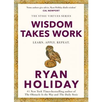 Wisdom Takes Work (UK Hardback)