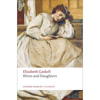 WIVES AND DAUGHTERS. “Oxford World`s Classics“