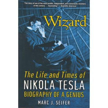 WIZARD: The Life and Times of Nikola Tesla