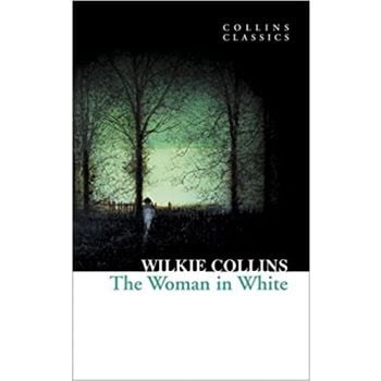 THE WOMAN IN WHITE. “Collins Classics“