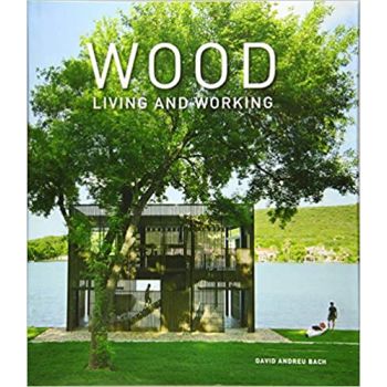 WOOD: Living and Working