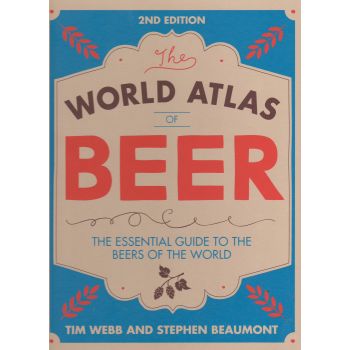 WORLD ATLAS OF BEER: The Essential Guide to the Beers of the World