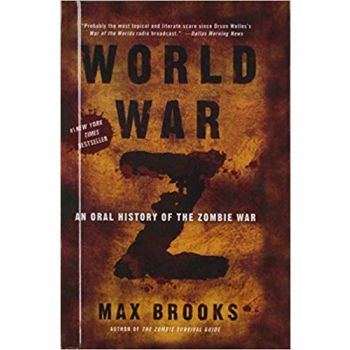 WORLD WAR Z: An Oral History of the Zombie War