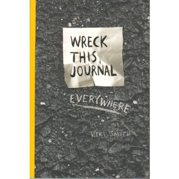 WRECK THIS JOURNAL: Everywhere
