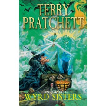 WYRD SISTERS: Discworld Novel 6